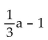 <strong>Find the function value. Find g(a - 1) when g(x) = 3x - 1.</strong> A) 3a - 4 B) 3a + 1 C) 3a - 1 D)