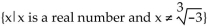 <strong>Find the domain. </strong> A) B) C) All real numbers D)