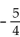 Find a linear function whose graph has the given slope and y-intercept. -Slope - , y-intercept (0, 9)