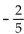 Find a linear function whose graph has the given slope and y-intercept. -Slope , y-intercept