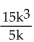 <strong>Simplify. </strong> A) B) 10 C) 3k D)