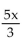 <strong>Simplify. </strong> A) B) C) 5x + 1 D)