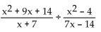 <strong>Divide and simplify. </strong> A) 7 B) C) D)