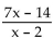 <strong>Divide and simplify. </strong> A) 7 B) C) D)