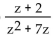 <strong>Divide and simplify. </strong> A) z + 2 B) C) D)