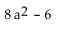 <strong>Find the LCM. </strong> A) B) C) 8 a - 6 D) 8 a(a - 6 )