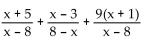 <strong>Add. Simplify, if possible. </strong> A) B) C) D)