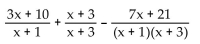 Perform the indicated operation. Simplify, if possible. - 