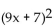 <strong>Factor. 49 - 126x + </strong> A) (81x - 7)(x - 7) B) C) D) Prime