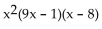 <strong>Factor. </strong> A) B) x(3x + 2)(3x + 4) C) D)