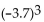 <strong>What is the meaning of the expression? </strong> A) -3.7 ·3.7 ·3.7 B) (3.7)(3.7)(3.7) C) 3(-3.7) D) (-3.7)(-3.7)(-3.7)