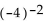 <strong>Express using positive exponents. Then simplify. ( </strong> A) B) C) - 16 D) 16