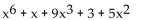 Arrange the polynomial in descending order. - 