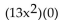 Multiply. - 