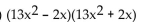 Multiply. - 