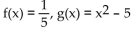 <strong>Find f(x) and g(x) such that h(x) = h(x) = </strong> A) B) C) D)