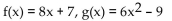 <strong>Find f(x) and g(x) such that h(x) = h(x) = - 9</strong> A) B) C) D)