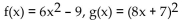 <strong>Find f(x) and g(x) such that h(x) = h(x) = - 9</strong> A) B) C) D)