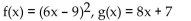 <strong>Find f(x) and g(x) such that h(x) = h(x) = - 9</strong> A) B) C) D)