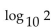 Solve. -Given   = 0.3010 and   = 0.4771, evaluate  