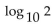 Solve. -Given   = 0.3010 and   = 0.4771, evaluate   72 .