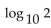 Solve. -Given   = 0.3010 and   = 0.4771, evaluate   .