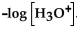 Solve the problem. When appropriate, round the solution to the nearest tenth. As needed, use the formula pH = -Find the .