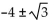 <strong>Solve. Give exact solutions. - 3 = 0</strong> A) B) C) -13, 19 D)