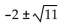 <strong>Solve by completing the square. x2 + 4x = 7</strong> A) B) C) D)