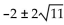 <strong>Solve by completing the square. x2 + 4x = 7</strong> A) B) C) D)