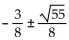 <strong>Solve. 4x2 - 3x = -4</strong> A) - 38 ± 855 i B) C) D)