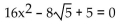 Determine the nature of the solutions of the equation. - 