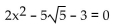 Determine the nature of the solutions of the equation. - 