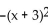 Without graphing, find the vertex. -f(x) = -   + 7