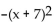Without graphing, find the vertex. -f(x) =   - 2