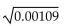 <strong>Use a calculator to approximate to three decimal places. </strong> A) 3.300 B) 0.033 C) 0.003 D) 0.33