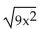 <strong>Find the following. Assume that the letter can represent any real number. </strong> A) 9x B) C) D) 3x