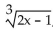 <strong>For the given function, find the indicated function value. For f(x) = find f(-62).</strong> A) 5 B) Does not exist as a real number C) 4 D) -5