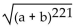 <strong>Find the following. Assume that letters can represent any real number. </strong> A) a + b B) C) D)