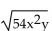 Simplify by factoring. Assume no radicands were formed by raising negative numbers to even powers. -