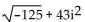 Simplify to the form a + bi. - 