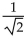 Write the word or phrase that best completes each statement or answers the question. Provide an appropriate response. -Explain why it is easier to approximate compared to using when a calculator is not available.
