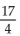 <strong>Convert to decimal notation. </strong> A) -4.25 B) 4.25 C) 8.5 D) 12.75