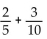 <strong>Perform the indicated operation and, if possible, simplify. </strong> A) B) C) D)