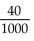 <strong>Convert to fractional notation. Do not simplify. 0.2</strong> A) B) C) D)