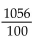 <strong>Convert to fractional notation. Do not simplify. 5.28</strong> A) B) C) D)