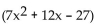 <strong>Use synthetic division to divide. ÷ (x + 3)</strong> A) x - 9 B) 7x - 9 C) -7x + 9 D) -9x + 3
