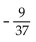 <strong>Solve. Let f(x) = -9x + 7 and g(x) = + 4. Find f(4) / g(4) .</strong> A) B) C) D)