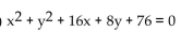 Find the center and the radius of the circle. - 