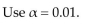 <strong>A coffeehouse wishes to see if customers have any preference among 5 different brands of coffee. A sample of 200 customers provided the data below. Find the critical value χ to test the claim that the distribution is Uniform. </strong> A)13.277 B)9.488 C)11.143 D)14.860